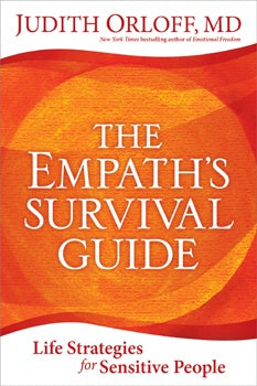 The Empath's Survival Guide by Judith Orloff MD.