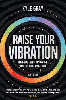 Raise Your Vibration -New Edition- by Kyle Gray