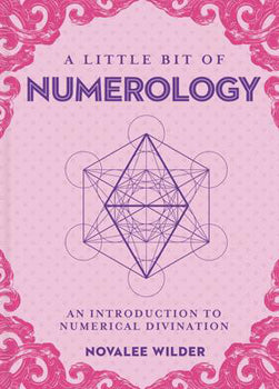 Little Bit of Numerology (Hardcover) An Introduction to Numerical Divination
