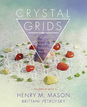 Crystal Grids by Henry M. Mason