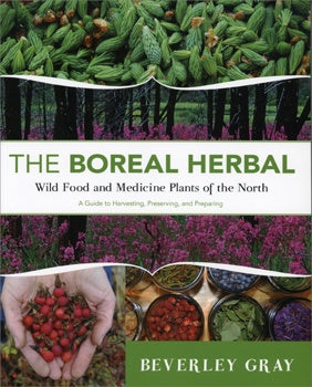 The Boreal Herbal by Beverley Gray